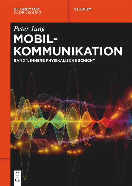 Mobilkommunikation (Innere physikalische Schicht) (German Edition) by Peter Jung, 9783111445649