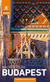 Rough Guides Walks and Tours Budapest: Travel Guide with eBook by Rough Guides, Kate Drynan, 9781835292600