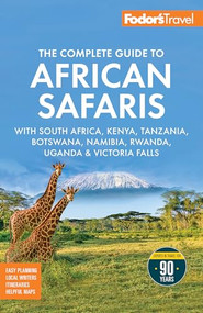 Fodor's The Complete Guide to African Safaris - 9781640978584 by Fodor's Travel Guides, 9781640978584