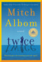 Twice (A Novel) - 9780062406682 by Mitch Albom, 9780062406682