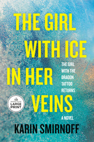 The Girl with Ice in Her Veins (A Lisbeth Salander Novel) - 9798217157662 by Karin Smirnoff, 9798217157662