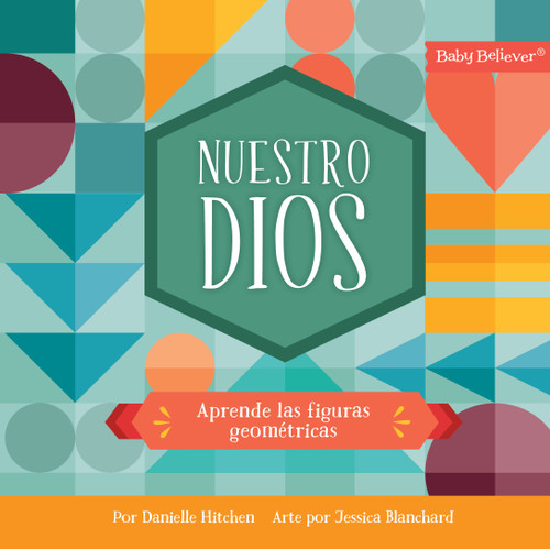 Nuestro Dios (Aprende las figuras geométricas) (Spanish Edition) by Danielle Hitchen, 9781430087601