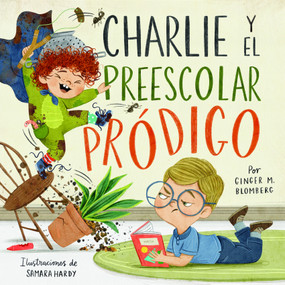 Charlie y el preescolar pródigo (Spanish Edition) by Ginger M. Blomberg, Samara Hardy, 9798384508250