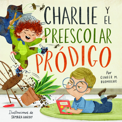Charlie y el preescolar pródigo (Spanish Edition) by Ginger M. Blomberg, Samara Hardy, 9798384508250