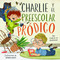 Charlie y el preescolar pródigo (Spanish Edition) by Ginger M. Blomberg, Samara Hardy, 9798384508250
