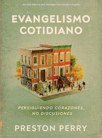 Evangelismo cotidiano - Estudio bíblico con videos (Persiguiendo corazones, no discusiones) (Spanish Edition) by Preston Perry, 9798384533160