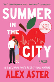 Summer in the City (A Novel) by Alex Aster, 9780063464100