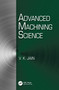 Advanced Machining Science by V. K. Jain, 9781032328249