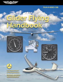 Glider Flying Handbook (2025) (FAA-H-8083-13B) by Federal Aviation Administration (FAA), U.S. Department of Transportation, Aviation Supplies & Academics (ASA), 9781644255117