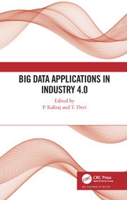 Big Data Applications in Industry 4.0 by P. Kaliraj, T. Devi, 9781032191799