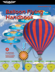 Balloon Flying Handbook (2025) (FAA-H-8083-11B) by Federal Aviation Administration (FAA), U.S. Department of Transportation, Aviation Supplies & Academics (ASA), 9781644255148