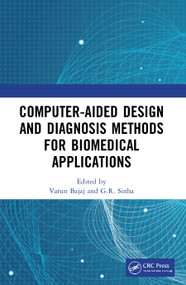 Computer-aided Design and Diagnosis Methods for Biomedical Applications by Varun Bajaj, G R Sinha, 9780367638849