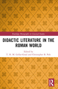 Didactic Literature in the Roman World by T. H. M. Gellar-Goad, Christopher B. Polt, 9781032456515