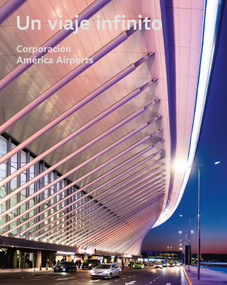 Un viaje infinito (Corporación América Airports) (Spanish Edition) by Martín Eurnekian, Victor Hugo Ghitta, 9781964490069