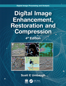 Digital Image Processing and Analysis (Digital Image Enhancement, Restoration and Compression) by Scott E Umbaugh, 9781032117102