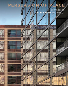 Persuasion of Place (The Work of Cecil Baker Architect) by Cheryl Weber, Barry Halkin, 9781964490083