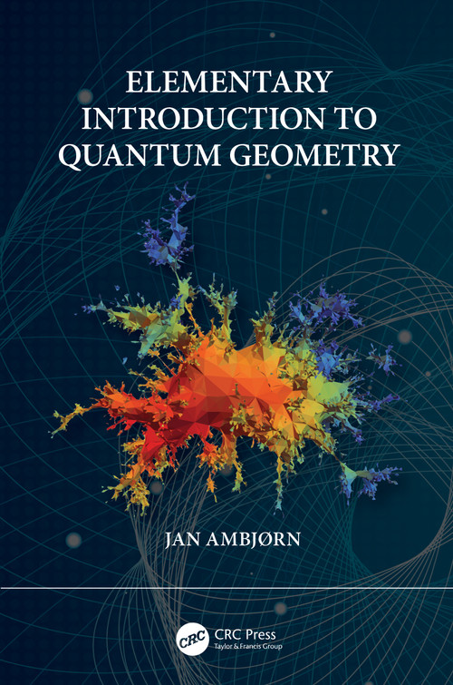 Elementary Introduction to Quantum Geometry by Jan Ambjorn, 9781032341002