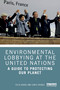 Environmental Lobbying at the United Nations (A Guide to Protecting Our Planet) by Felix Dodds, Chris Spence, 9781032597461
