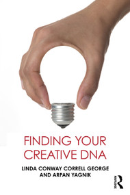 Finding Your Creative DNA by Linda Conway Correll George, Arpan Yagnik, 9781032825748