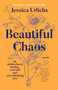 Beautiful Chaos (On Motherhood, Finding Yourself, and Overwhelming Love) by Jessica Urlichs, 9798217178018