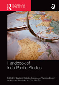 Handbook of Indo-Pacific Studies - 9781032372723 by Barbara Kratiuk, Jeroen Van den Bosch, Aleksandra Jaskólska, Yoichiro Sato, 9781032372723