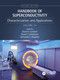 Handbook of Superconductivity (Characterization and Applications, Volume Three) by David A. Cardwell, David C. Larbalestier, Aleksander Braginski, 9780367689209