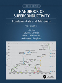 Handbook of Superconductivity (Fundamentals and Materials, Volume One) by David A. Cardwell, David C. Larbalestier, Aleksander Braginski, 9780367687670