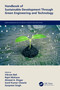 Handbook of Sustainable Development Through Green Engineering and Technology by Vikram Bali, Rajni Mohana, Ahmed A. Elngar, Sunil Kumar Chawla, Gurpreet Singh, 9780367650957