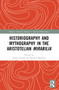 Historiography and Mythography in the Aristotelian Mirabilia by Stefan Schorn, Robert Mayhew, 9781032569512