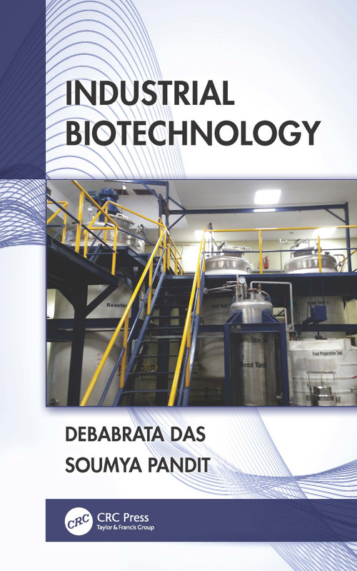 Industrial Biotechnology - 9780367769567 by Debabrata Das, Soumya Pandit, 9780367769567