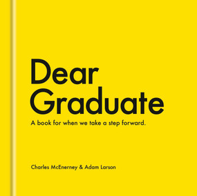 Dear Graduate (A Book for When We Take a Step Forward) by Charles McEnerney, Adam Larson, 9798217034673
