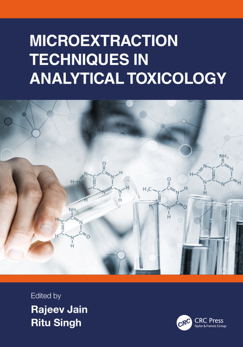 Microextraction Techniques in Analytical Toxicology by Rajeev Jain, Ritu Singh, 9780367651954