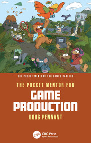 The Pocket Mentor for Game Production by Doug Pennant, 9781032785608