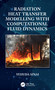 Radiation Heat Transfer Modelling with Computational Fluid Dynamics by Yehuda Sinai, 9780367767884