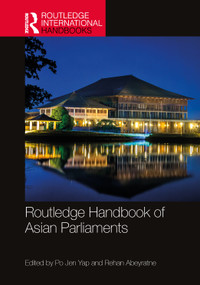 Routledge Handbook of Asian Parliaments by Po Jen Yap, Rehan Abeyratne, 9780367624286