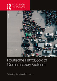 Routledge Handbook of Contemporary Vietnam by Jonathan D. London, 9781032275987