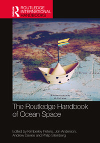 The Routledge Handbook of Ocean Space by Kimberley Peters, Jon Anderson, Andrew Davies, Philip Steinberg, 9781032259208