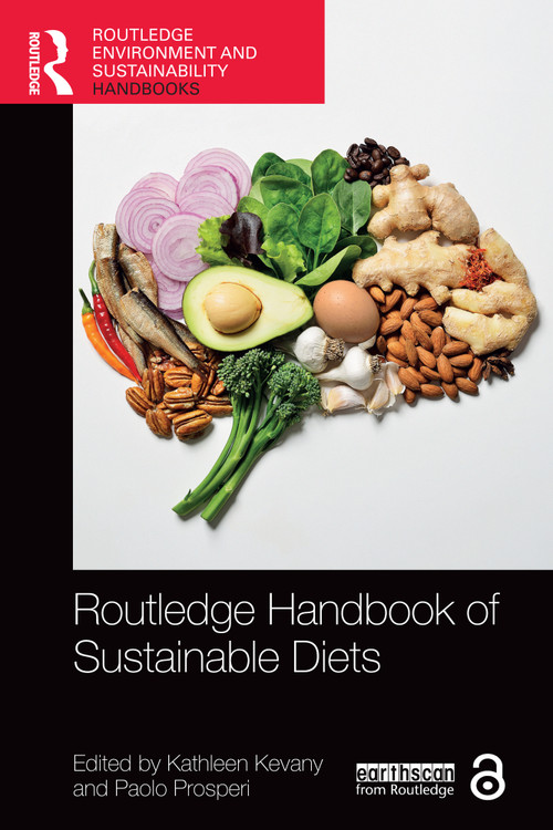 Routledge Handbook of Sustainable Diets by Kathleen Kevany, Paolo Prosperi, 9781032004976