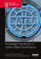 Routledge Handbook of Urban Water Governance by Thomas Bolognesi, Francisco Silva Pinto, Megan Farrelly, 9780367523541