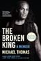 The Broken King by Michael Thomas, 9780802120144