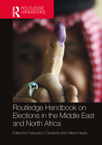 Routledge Handbook on Elections in the Middle East and North Africa by Francesco Cavatorta, Valeria Resta, 9781032028842