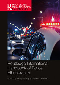 Routledge International Handbook of Police Ethnography by Jenny Fleming, Sarah Charman, 9780367539375