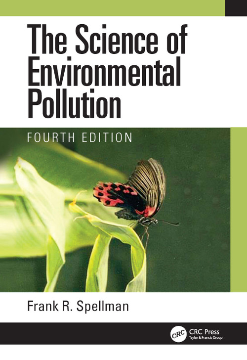 The Science of Environmental Pollution by Frank R. Spellman, 9781032018959