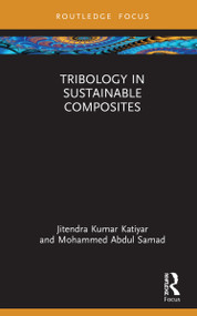Tribology in Sustainable Composites by Jitendra Kumar Katiyar, Mohammed Abdul Samad, 9781032220413