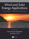 Wind and Solar Energy Applications (Technological Challenges and Advances) by Satish Kumar Peddapelli, Peter Virtic, 9781032343907