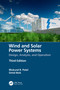 Wind and Solar Power Systems (Design, Analysis, and Operation) by Mukund R. Patel, Omid Beik, 9780367716202