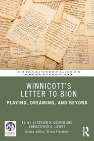 Winnicott's Letter to Bion (Playing, Dreaming, and Beyond) by Steven H. Cooper, Christopher G. Lovett, 9781032819211