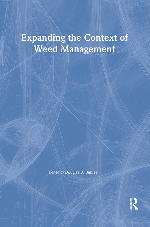 Expanding the Context of Weed Management - 9781560220626 by Douglas Buhler, 9781560220626