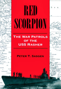 Red Scorpion (The War Patrols of the USS Rasher) by Peter Sasgen, 9781557504043