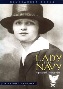 Lady in the Navy (A Personal Reminiscence) by Estate of: Joy B Hancock, 9781557503992